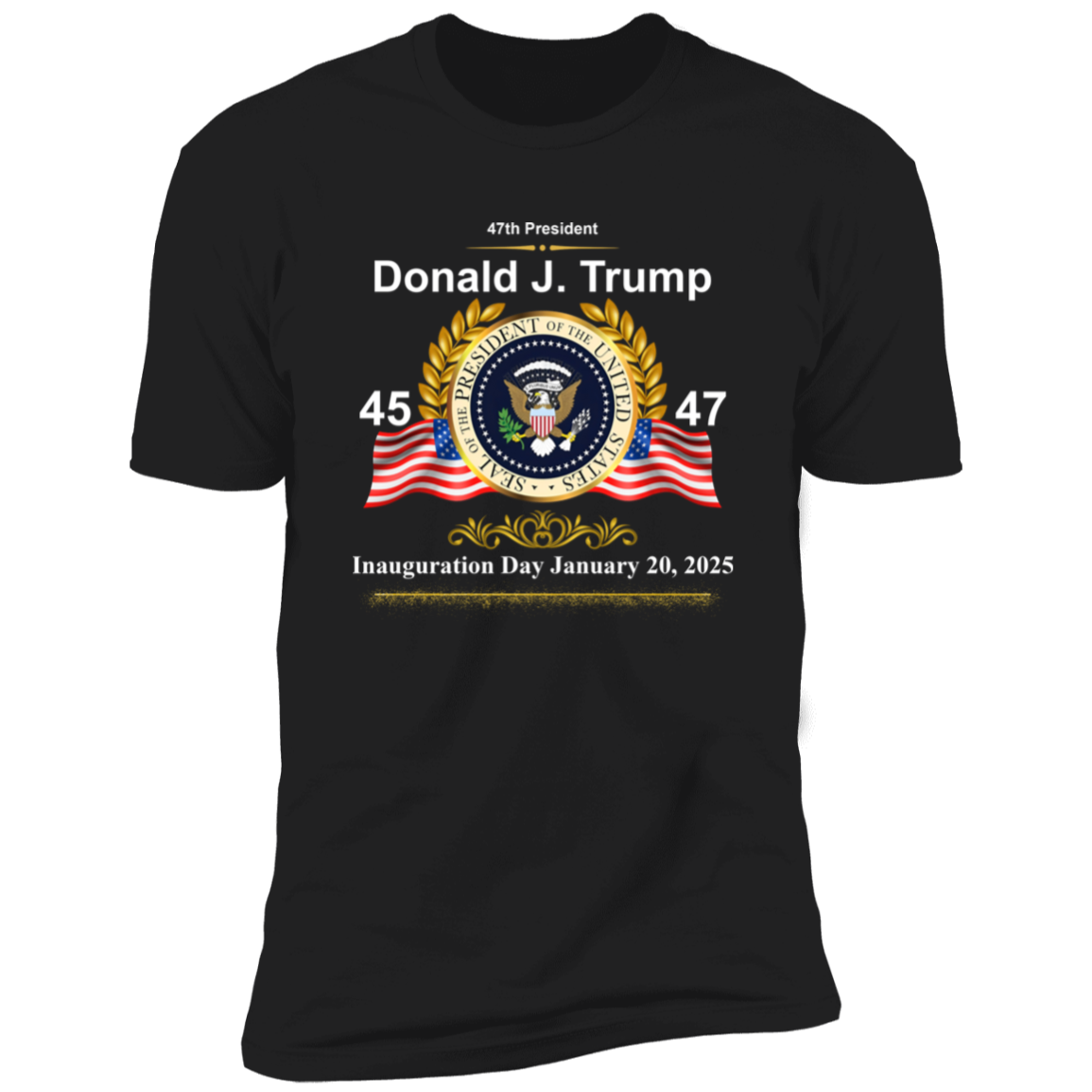 Donald J. Trump President 47 Inauguration Day Dark Shirt HA75 67226