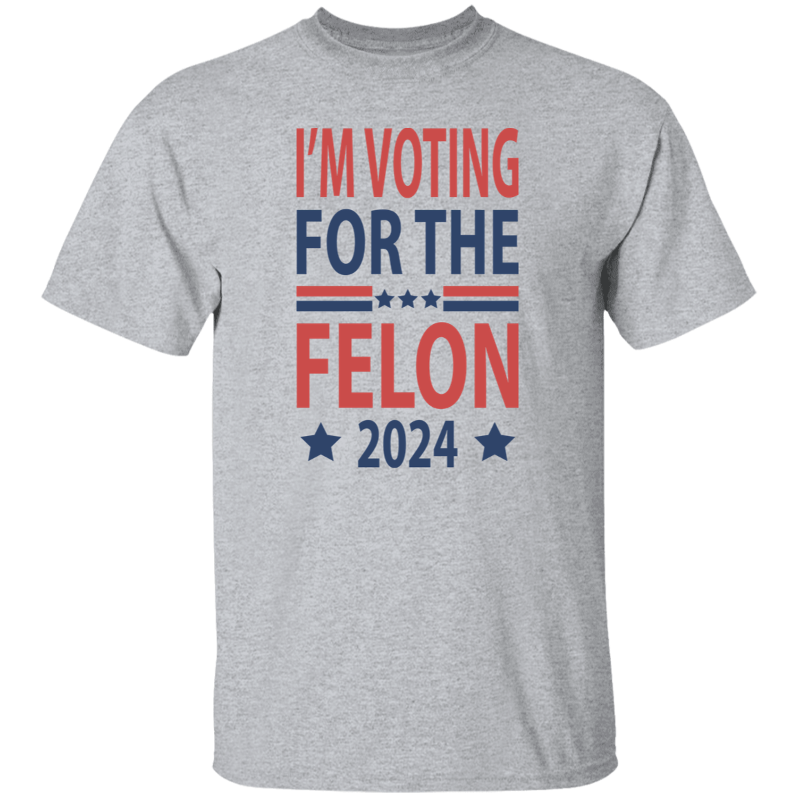 Independence Day I'm Voting For The Felon President Trump 2024 Bright Shirt HO82 62664