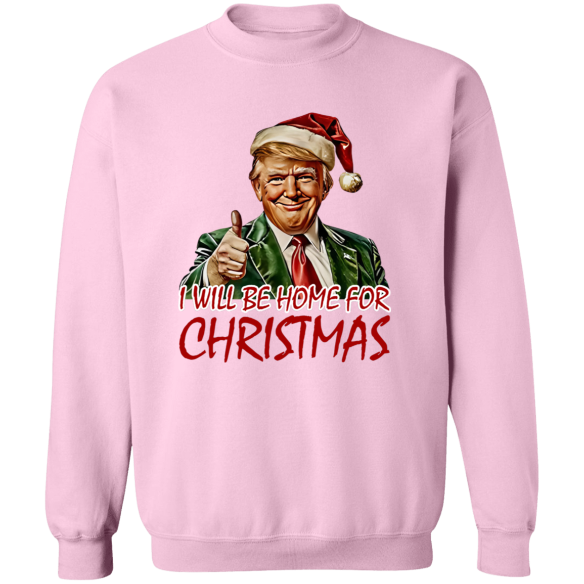 Trump I'll Be Home for Christmas - Humorous Trump Christmas Shirt HA75 63590