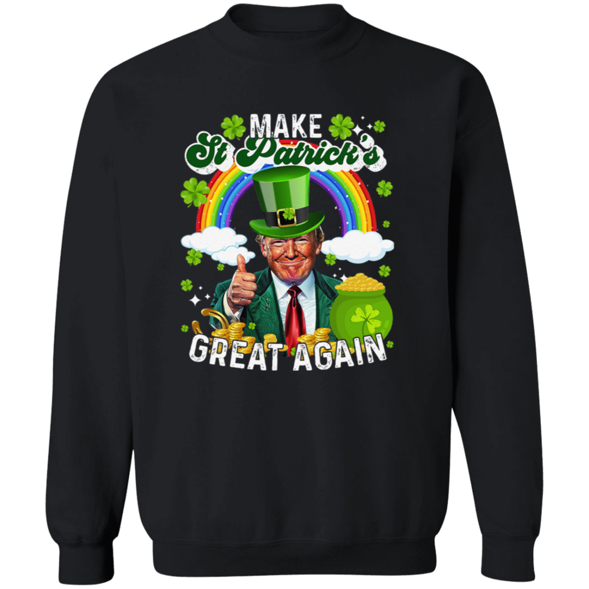Make St Patrick's Day Great Again Funny Rich Trump Dark Shirt HO82 65608