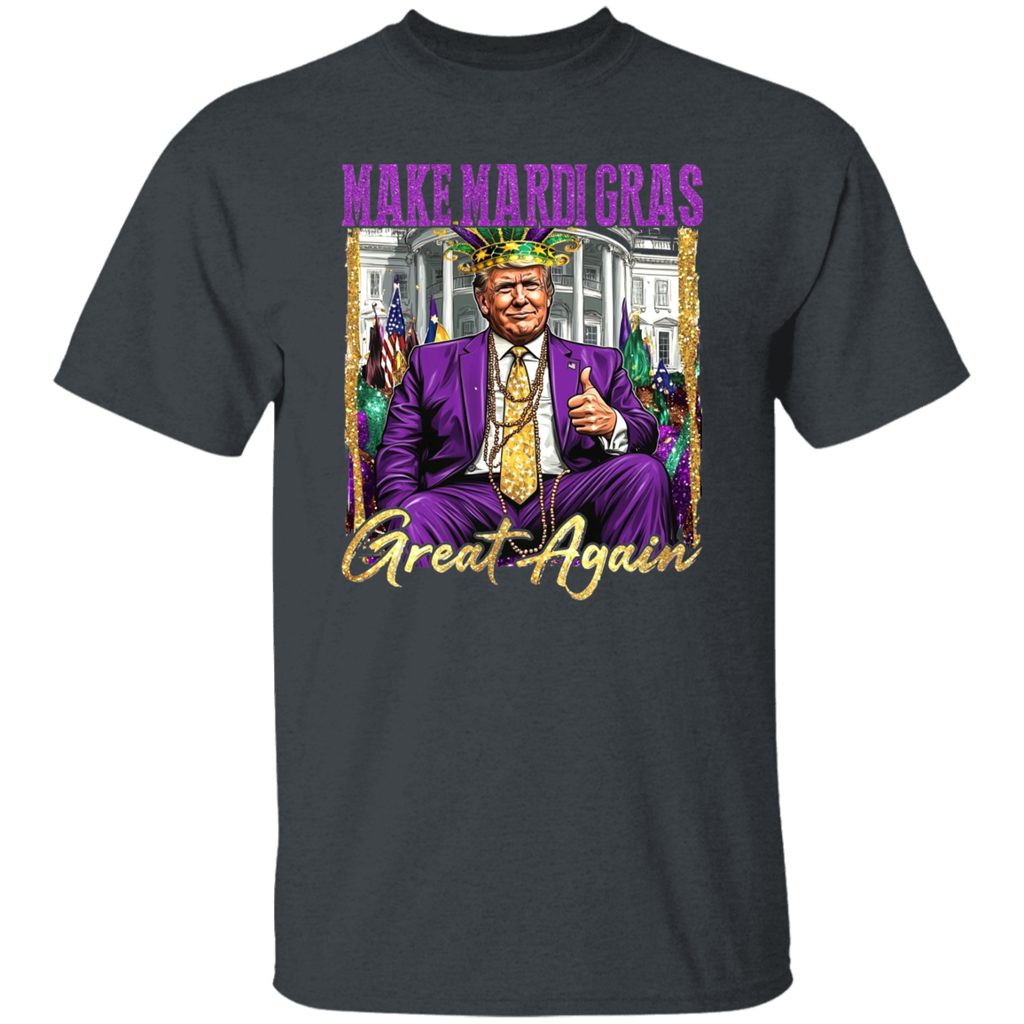 Trump Make Mardi Gras Great Again Dark Shirt Trump Lovers Gift CH07 67286