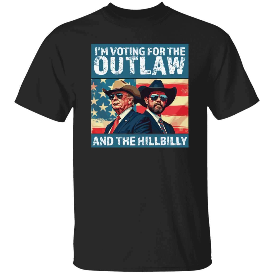 I'm Voting For The Outlaw And The Hillbilly Trump Shirt HA75 63570