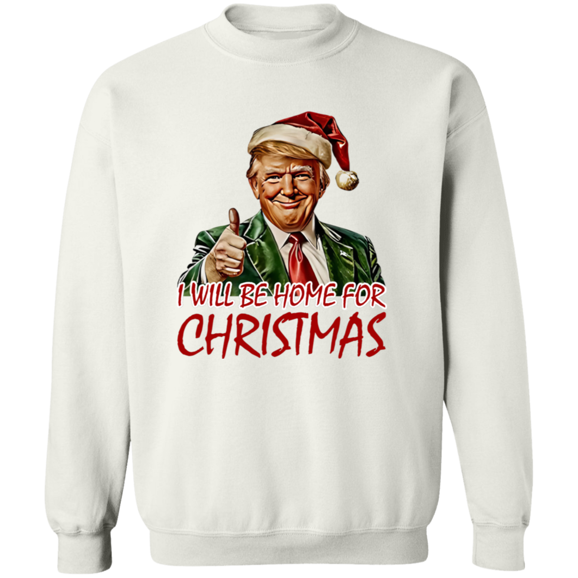 Trump I'll Be Home for Christmas - Humorous Trump Christmas Shirt HA75 63590