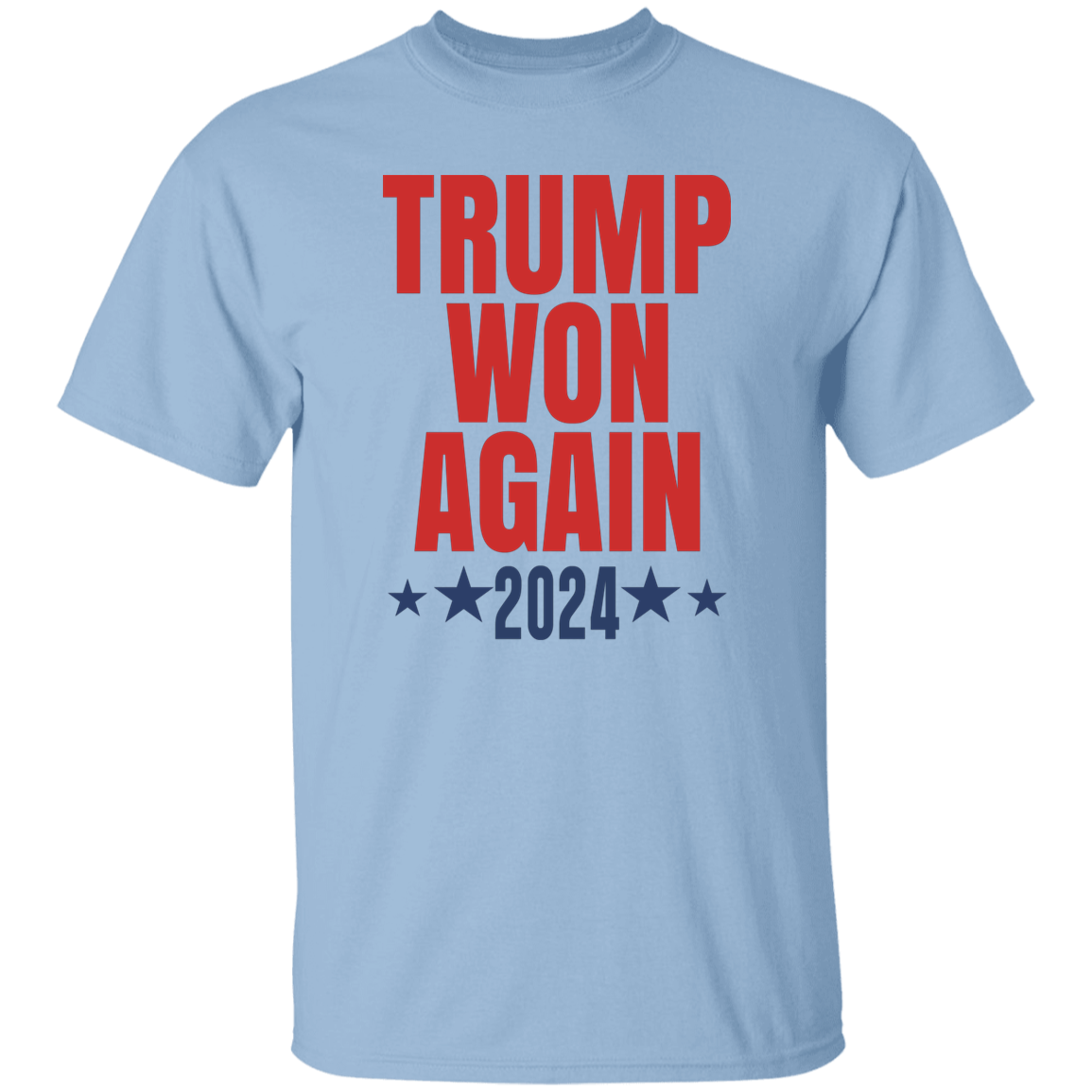 Trump Won Again Bright Shirt TH10 64053