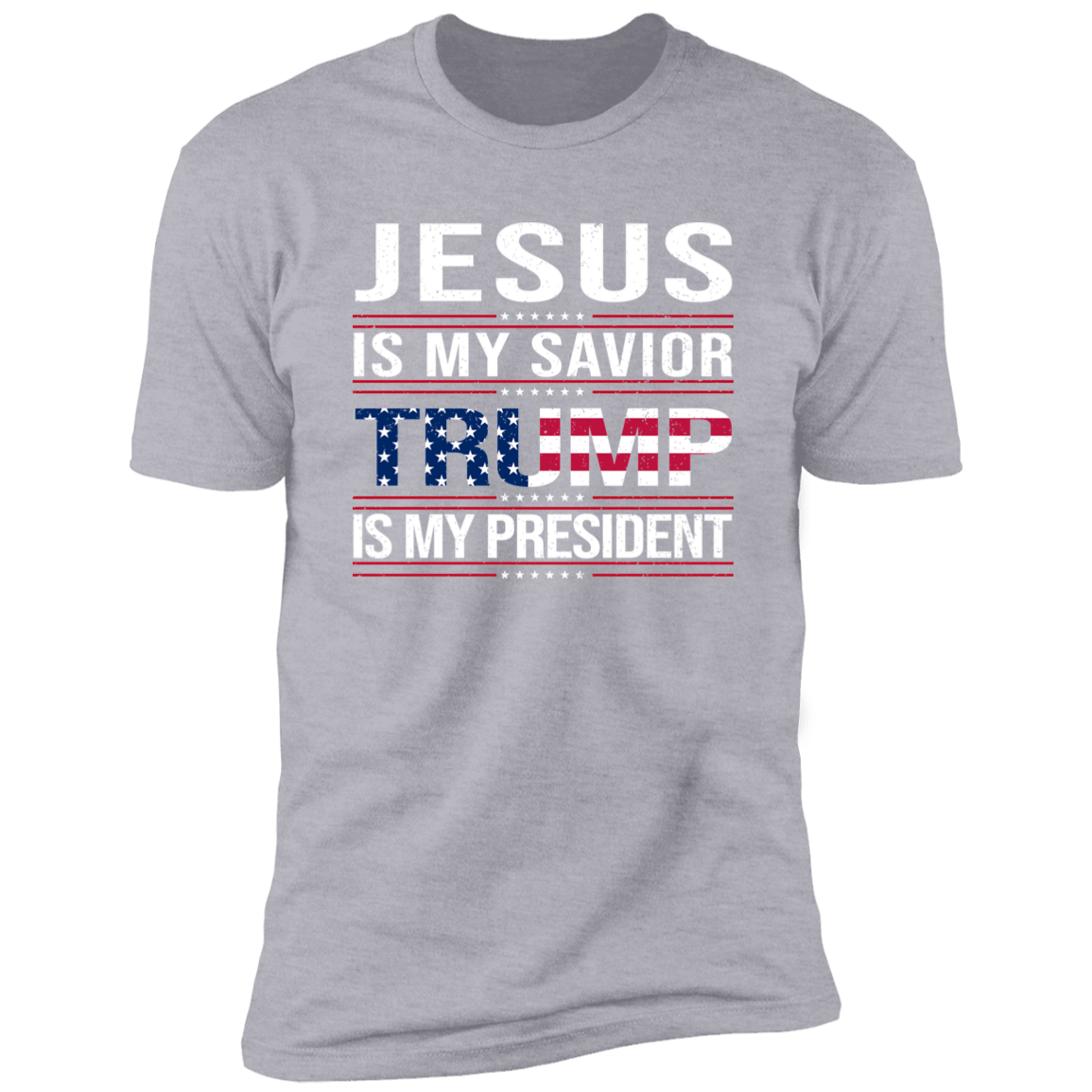 Jesus Is My Savior Trump Is My President Dark Shirt HA75 64048