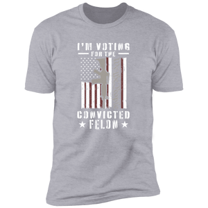 I'm Voting For The Convicted Felon Dark Shirt HO82 62708