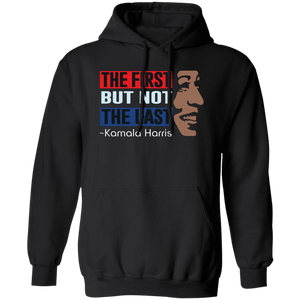 Kamala Harris The First But Not Last Dark Shirt HO82 63396