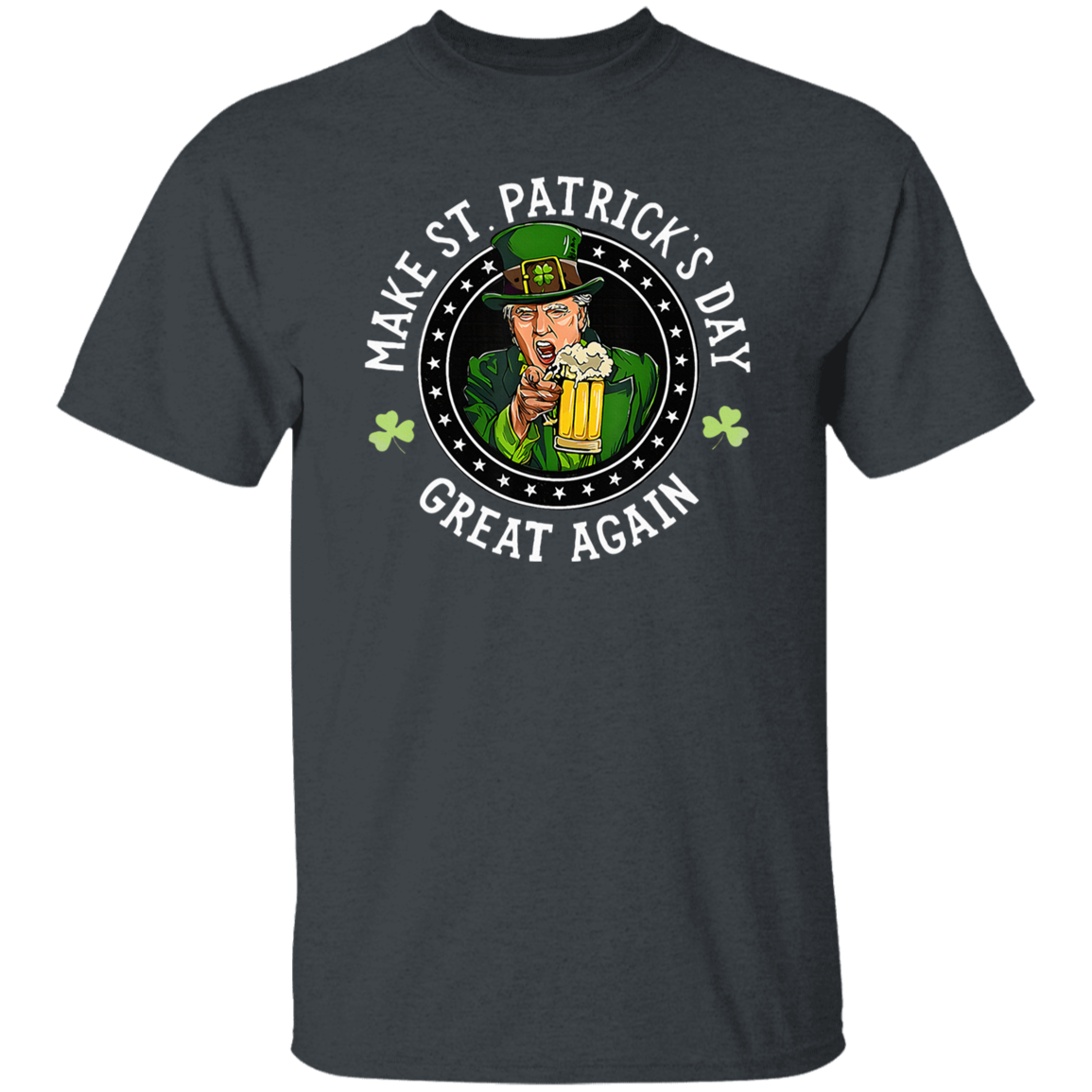 Make St Patrick's Day Great Again Funny Trump Republican 2024 Dark Shirt HO82 65610