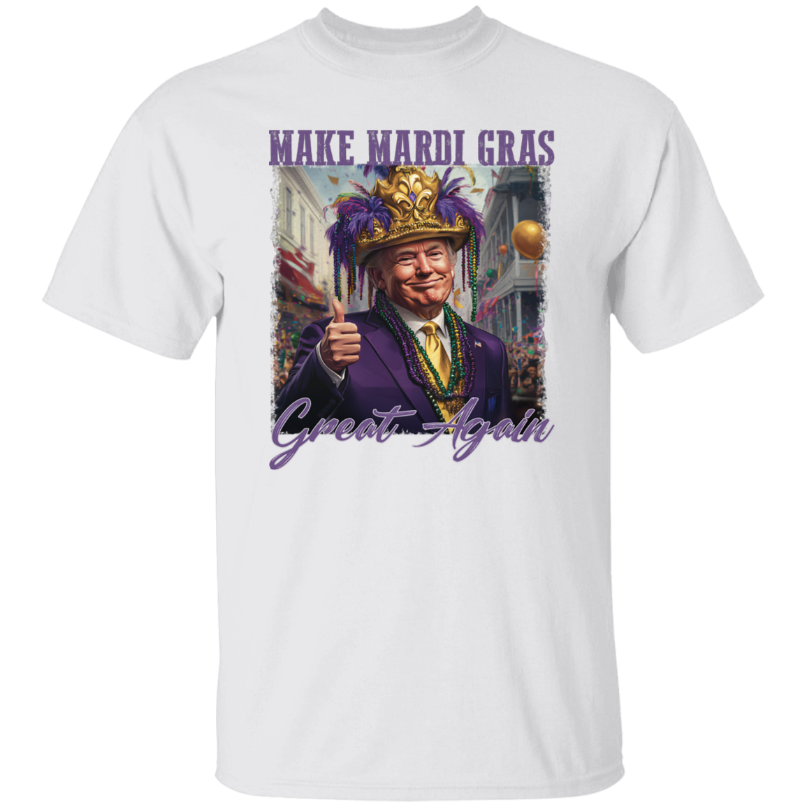 Trump Make Mardi Gras Great Again - Funny Trump Mardi Gras Bright Shirt CH07 67264