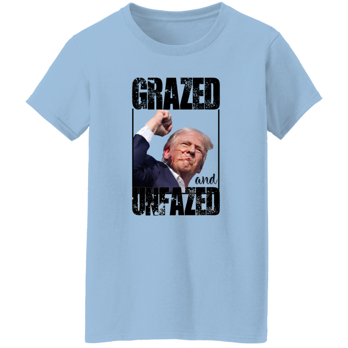 Grazed And Unfazed Donald Trump Shirt DM01 63111