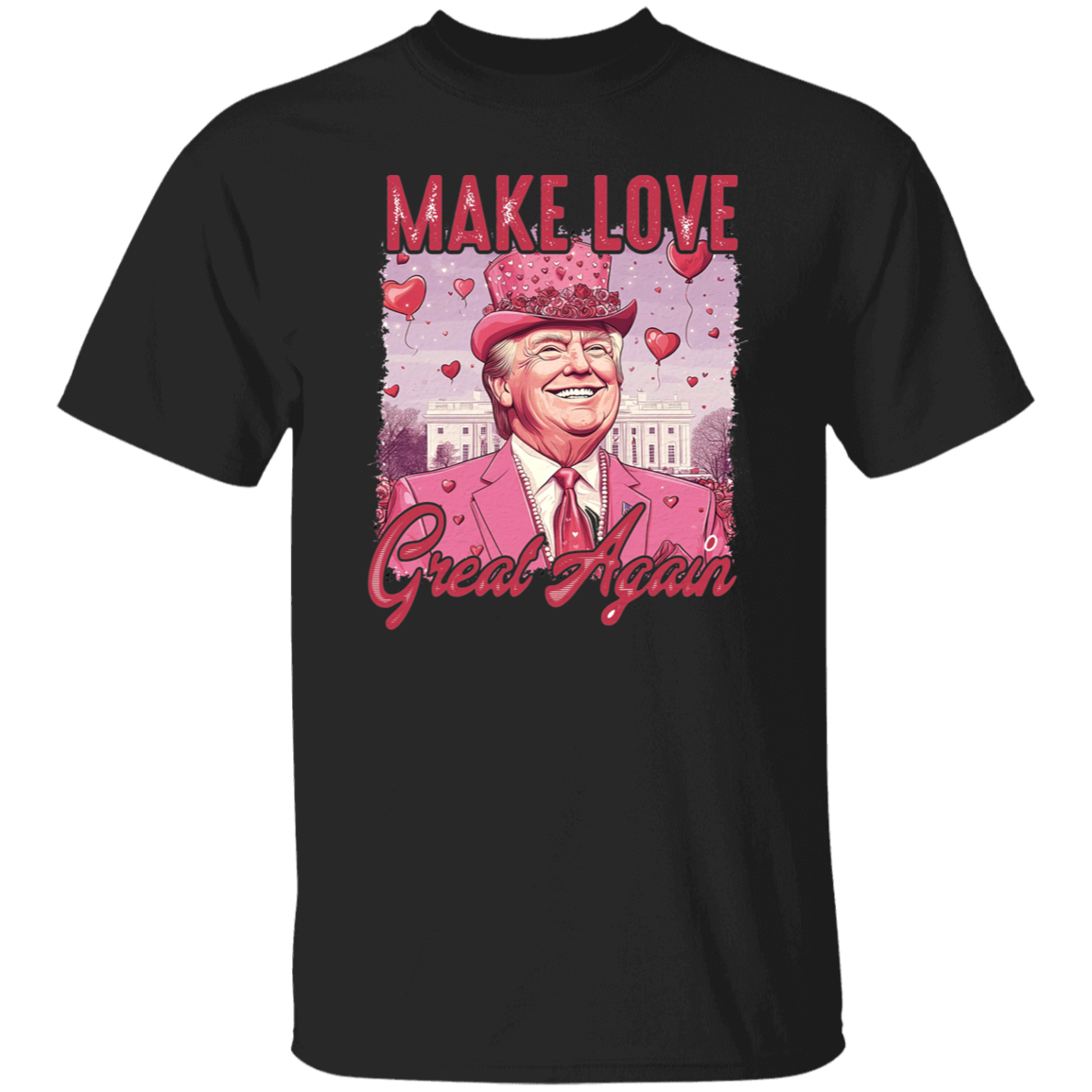 Make Love Great Again Funny Trump Valentine's Day Dark Shirt HA75 64294