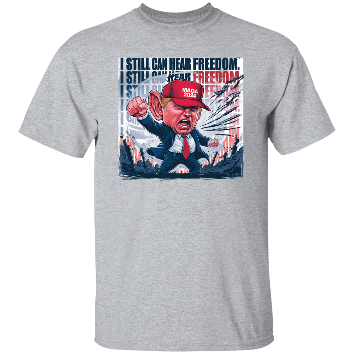 Donald Trump I Still Can Hear Freedom Bright Shirt HO82 62994