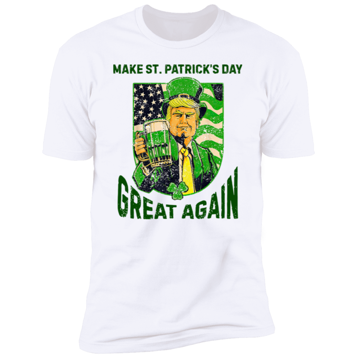 Donald Trump Make St Patrick's Day Great Again Bright Shirt Funny Trump Beer Drinking Shirt LM32 67182