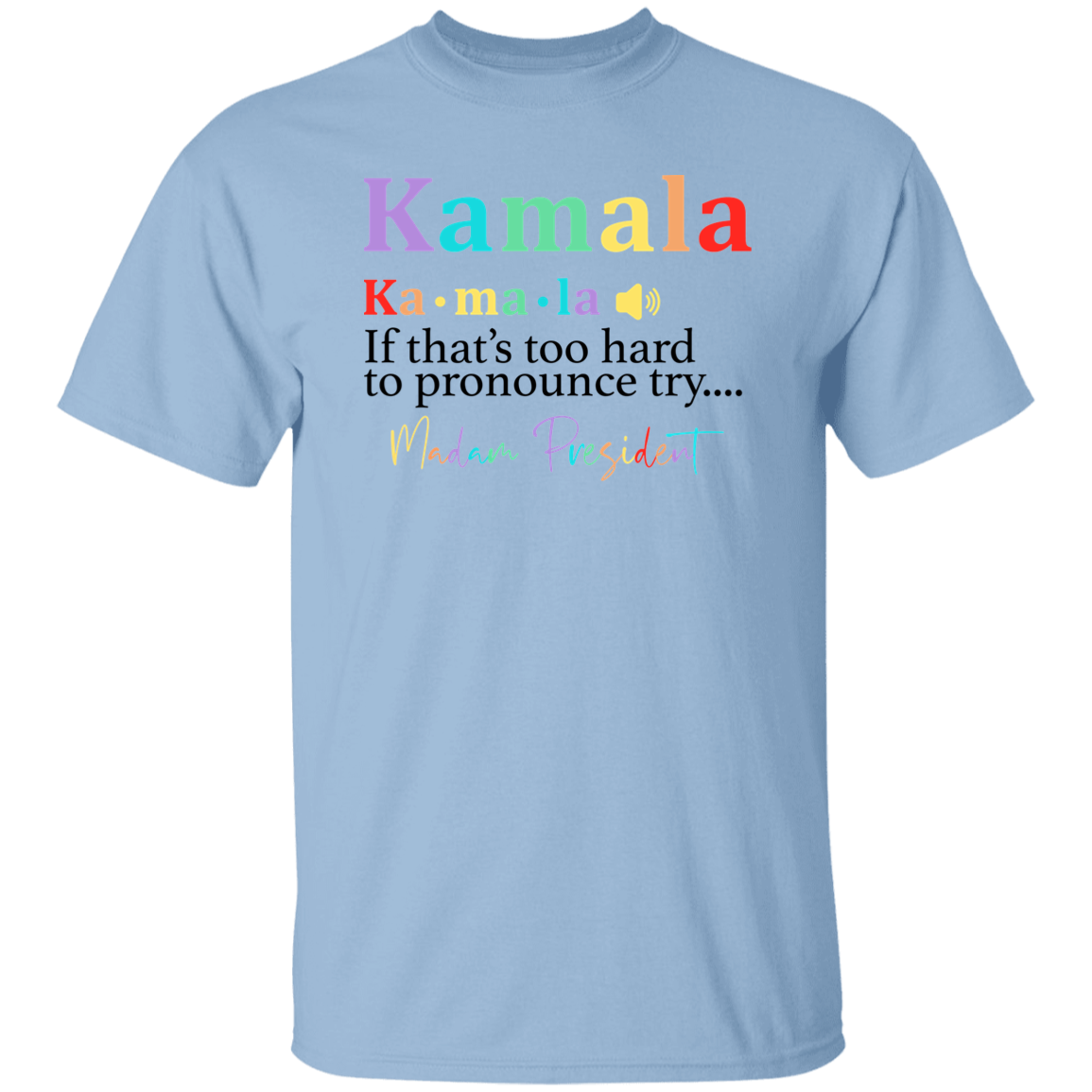 Madam President, Kamala Harris Bright Shirt HA75 63350