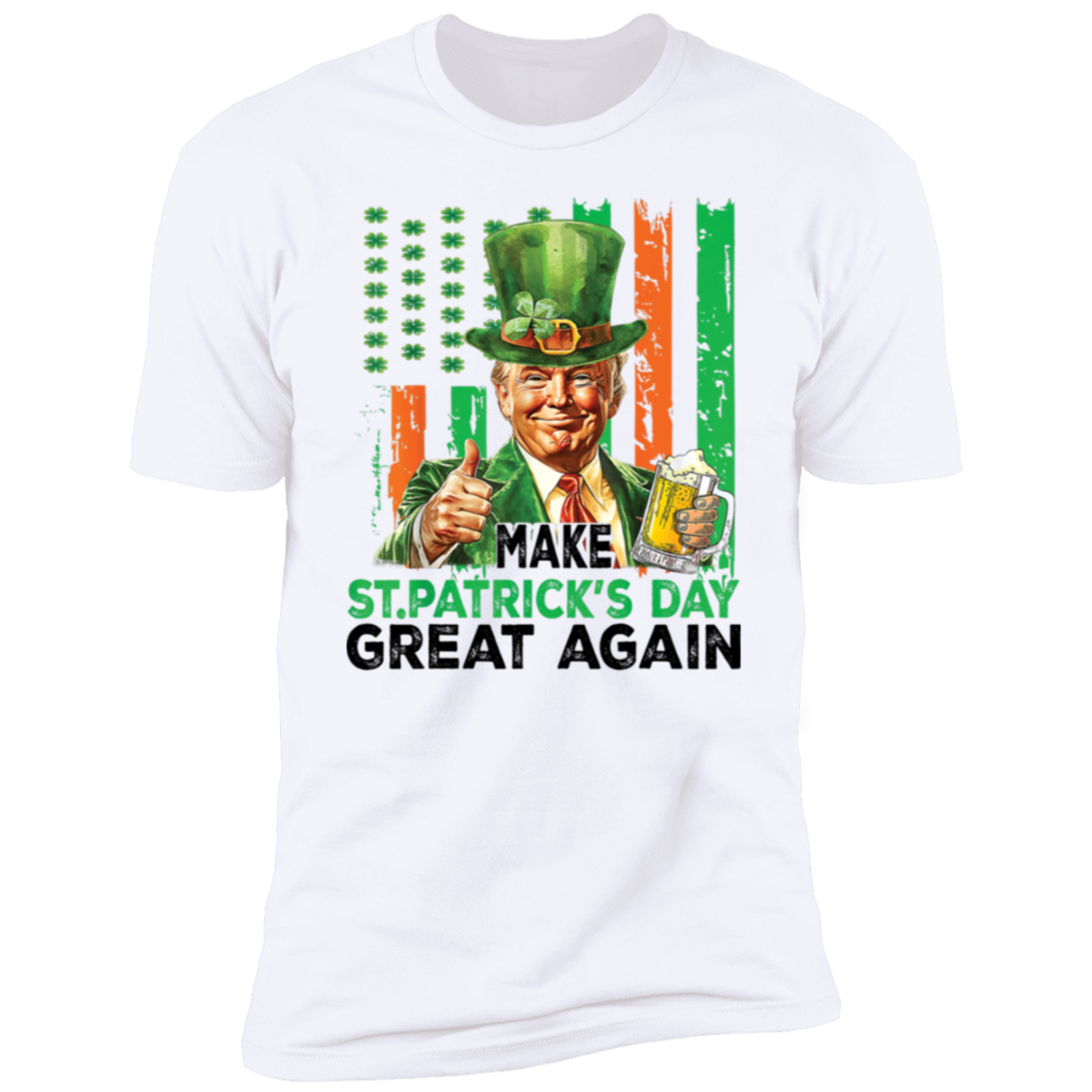 Donald Trump Beer Drinking Make St Patrick's Day Great Again Bright Shirt LM32 65137