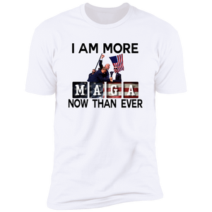 I Am More Maga Now Than Ever Bright Shirt HA75 63308