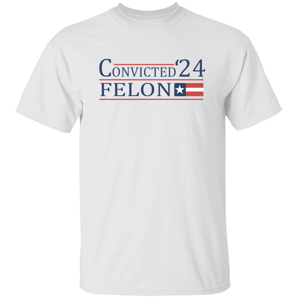 Convicted Felon 24 With America Flag Bright Shirt HO82 62706