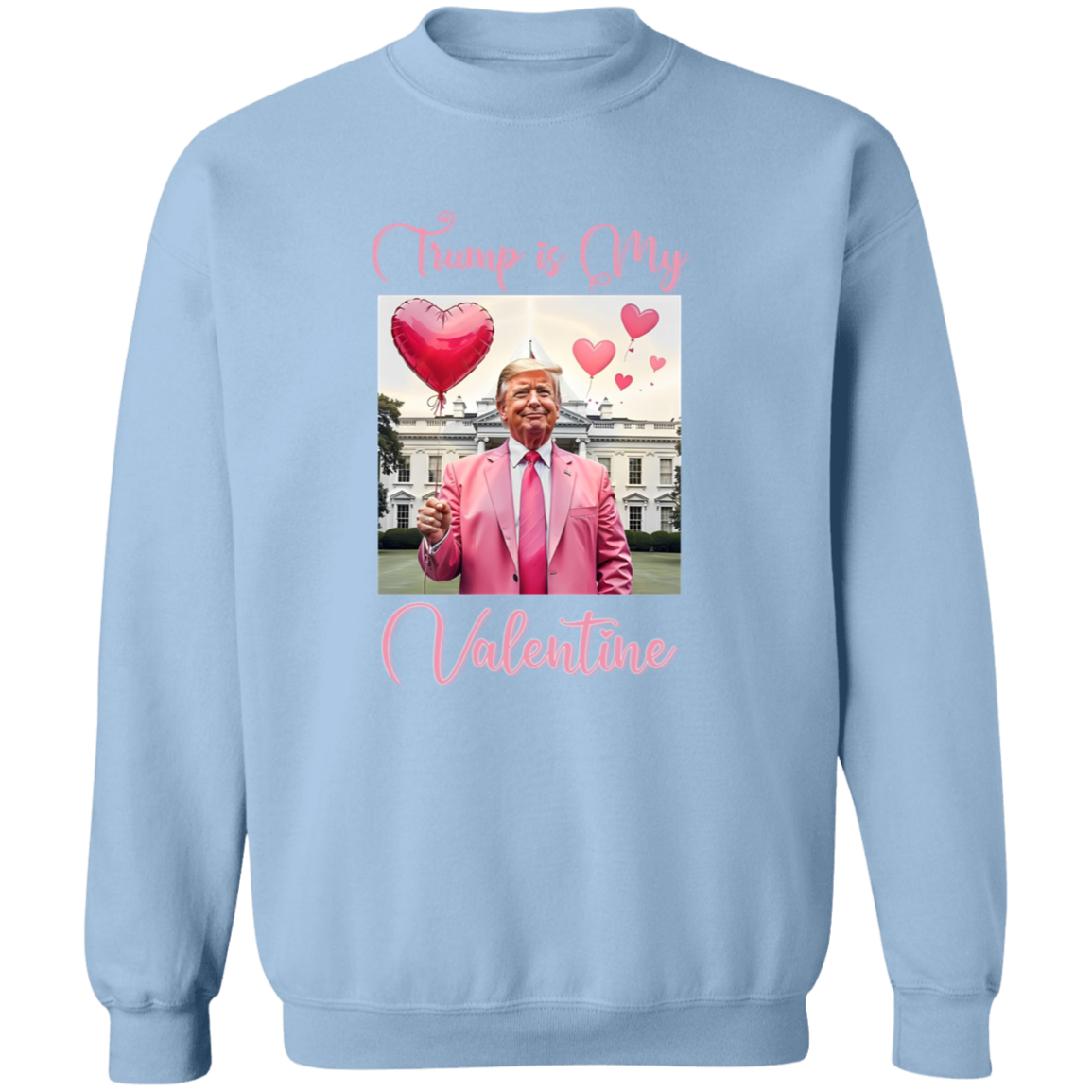 Trump is my Valentine Bright Shirt Funny Valentines Day Gift For Trump Lovers CH07 67234