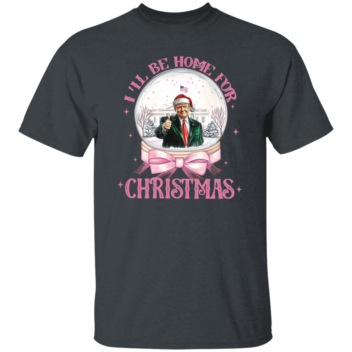 I'll Be Home For Christmas Donald Trump Dark Shirt HA75 63648