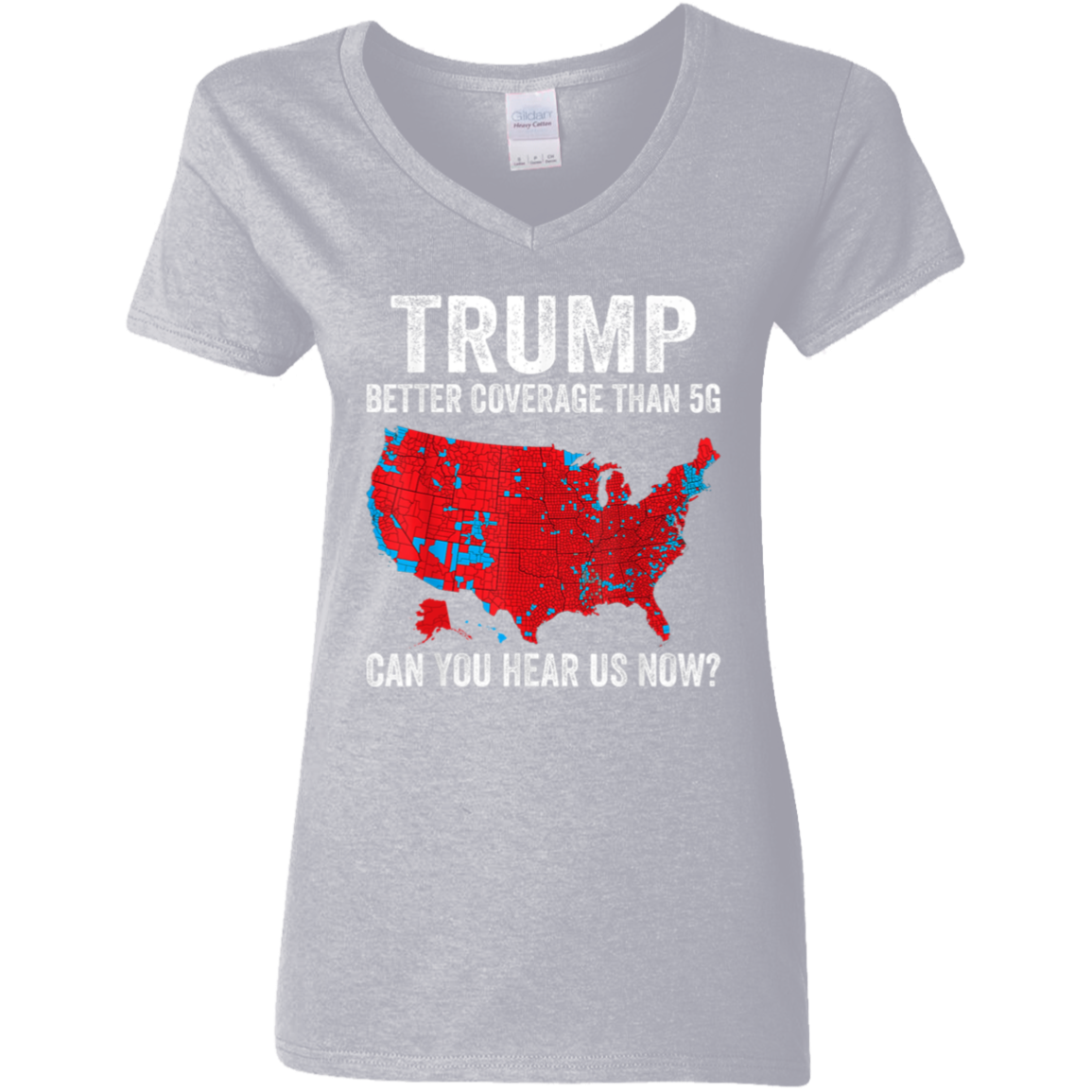 Trump Better Coverage Than 5G - Can You Hear Us Dark Shirt HA75 63844