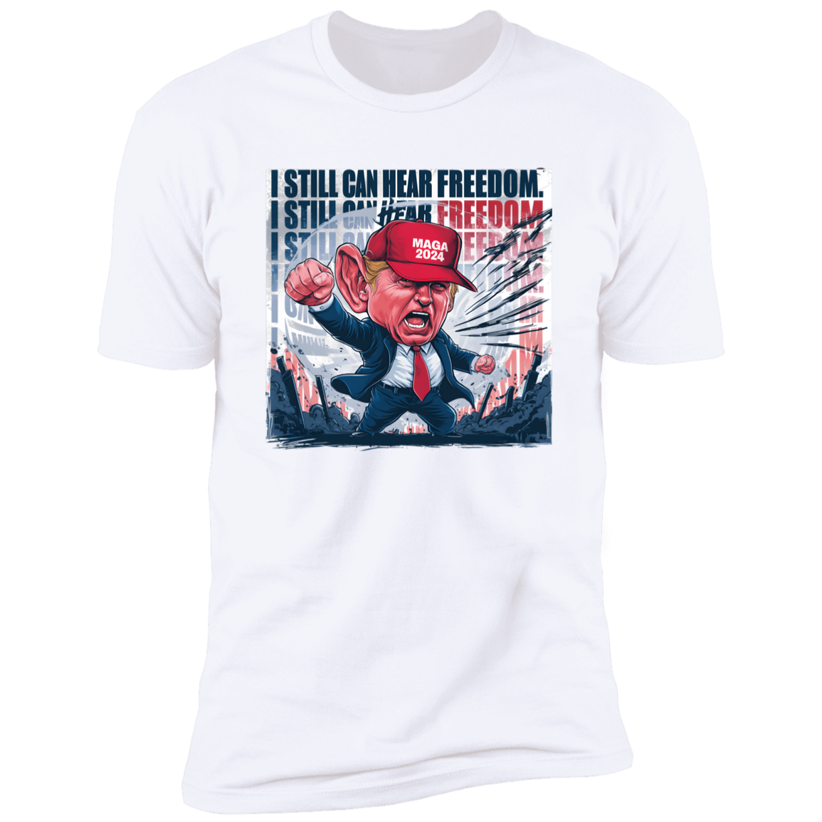 Donald Trump I Still Can Hear Freedom Bright Shirt HO82 62994