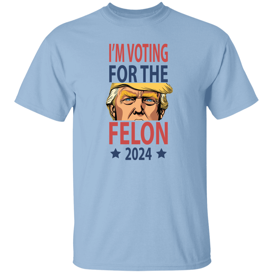 I'm Voting For The Felon Donald Trump 2024 For Independence Day Bright Shirt HO82 62668