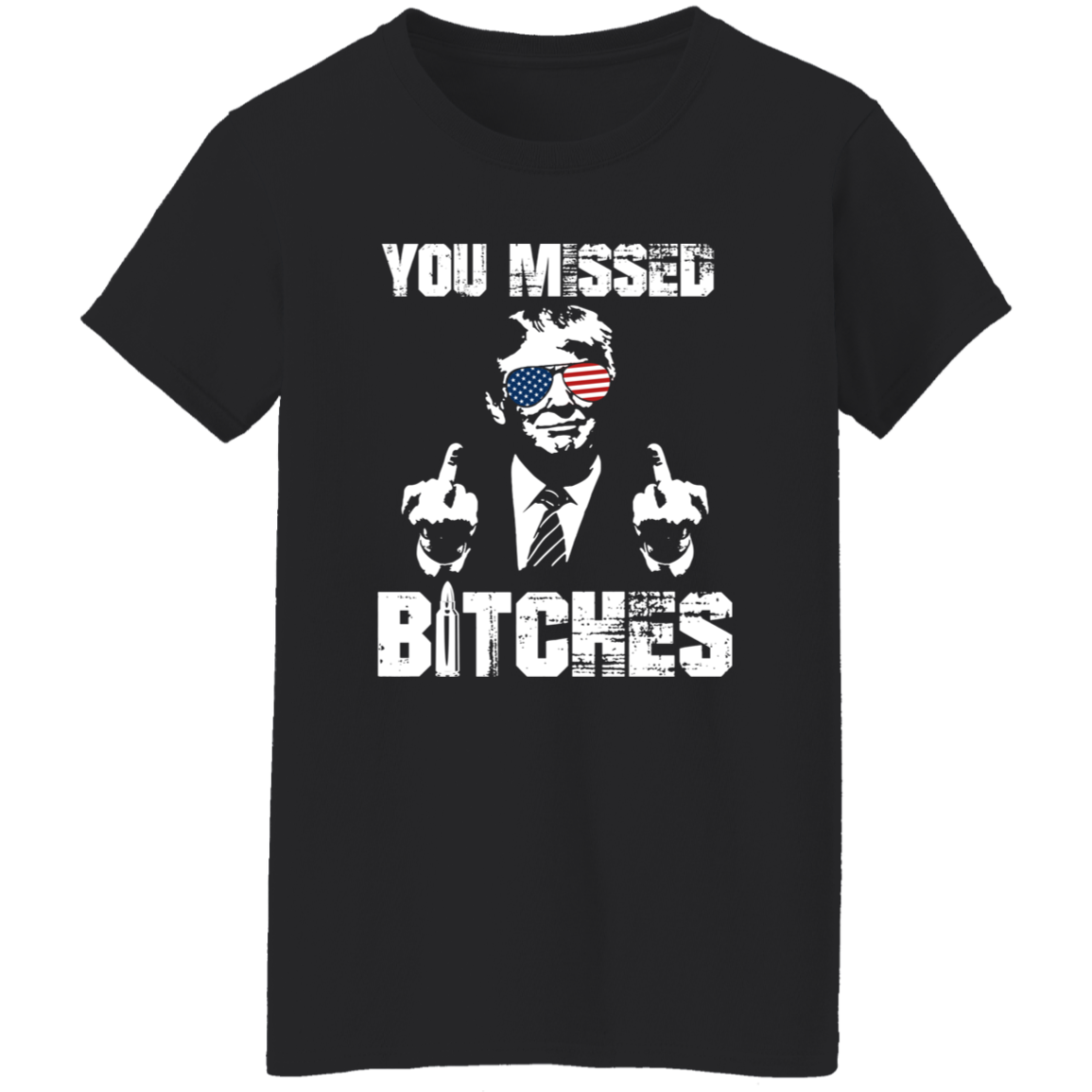 You Mi**ed B**ches Trump F**ht Middle Finger Shirt N304 HA75 63044