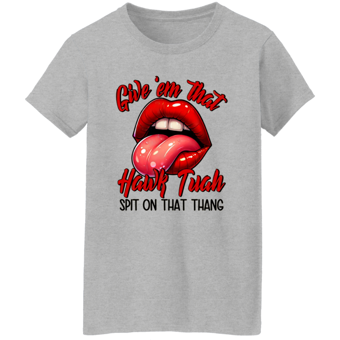 Give 'em that HAWK TUAH Shirt DM01 62883