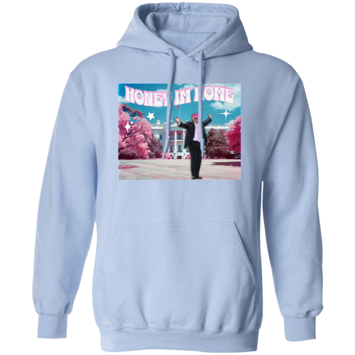 Honey I'm Home Trump Shirt DM01 62535