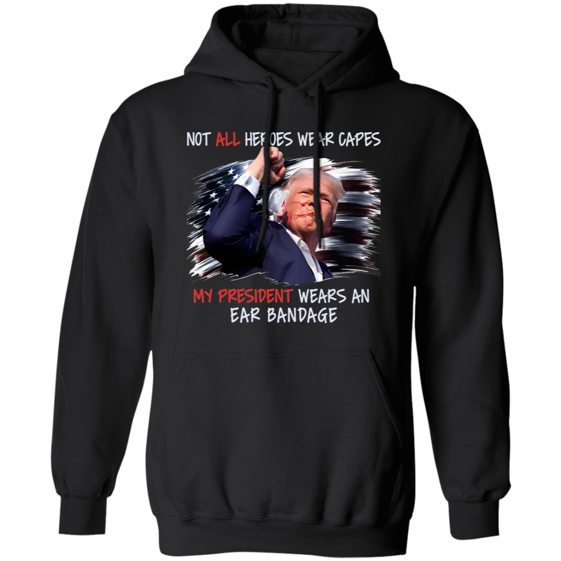 Our President Wears An Ear Bandage N369 TH10  63317