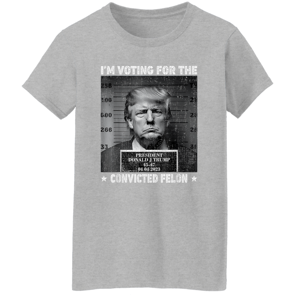 Trump 2024 I'm Voting For The Convicted Felon Shirt HA75 62604