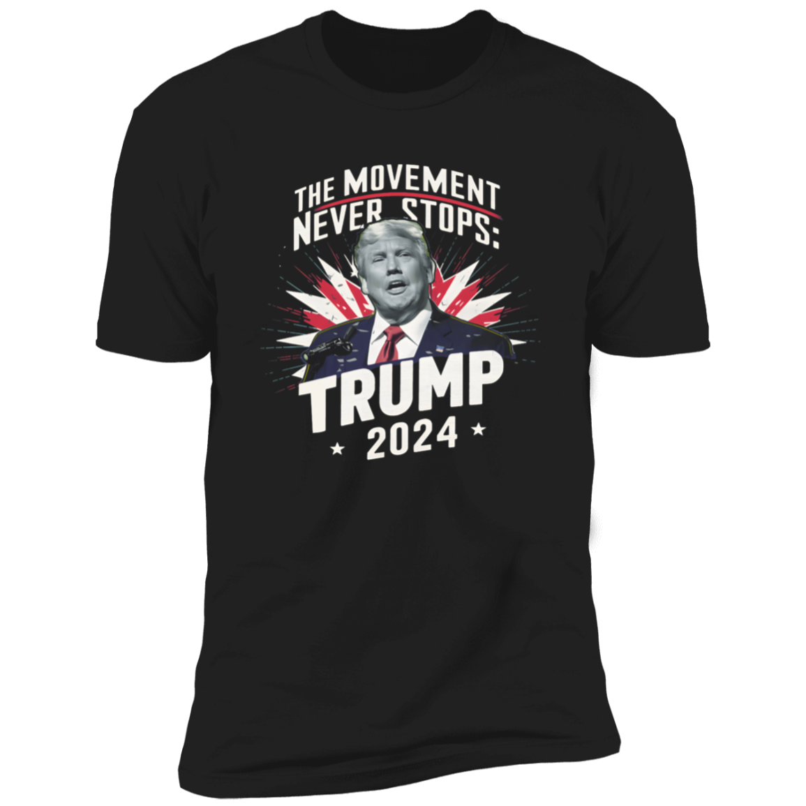 The Moment Never Stop Trump 2024 Dark Shirt HA75 62734