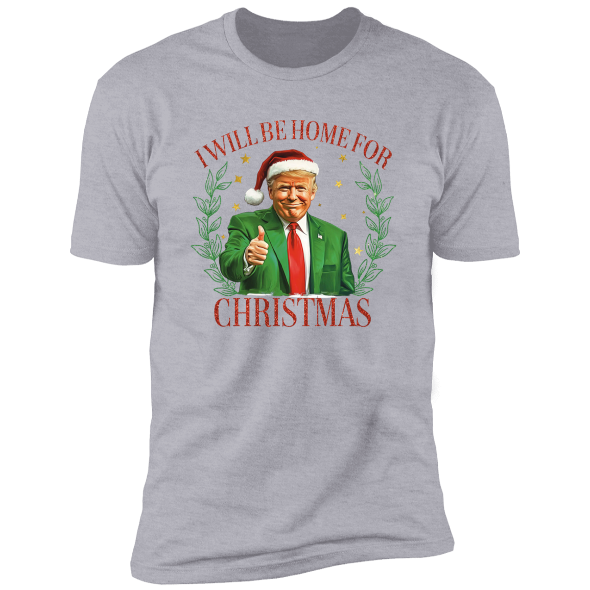 Trump Christmas Shirt - I'll Be Home for Christmas Shirt HA75 63702