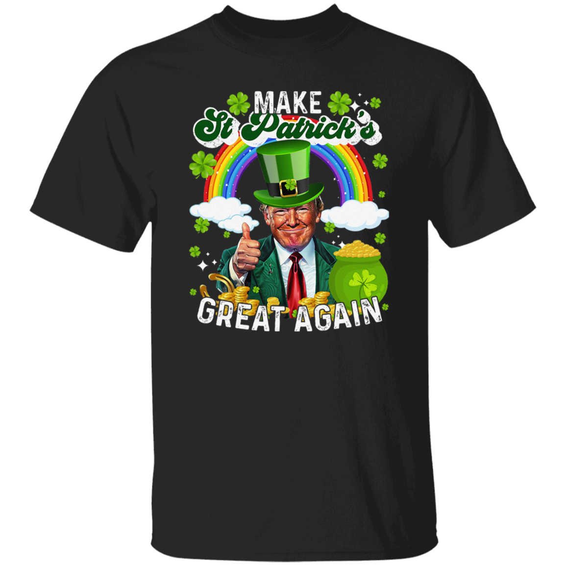 Make St Patrick's Day Great Again Funny Rich Trump Dark Shirt HO82 65608