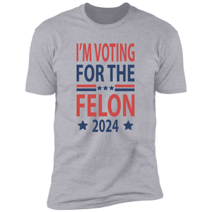 Independence Day I'm Voting For The Felon President Trump 2024 Bright Shirt HO82 62664