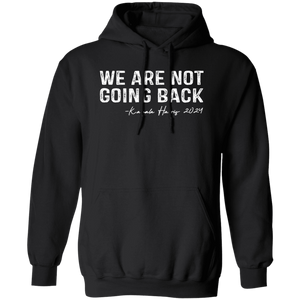 We're Not Going Back Kamala Harris For President 2024 Dark Shirt HO82 65102