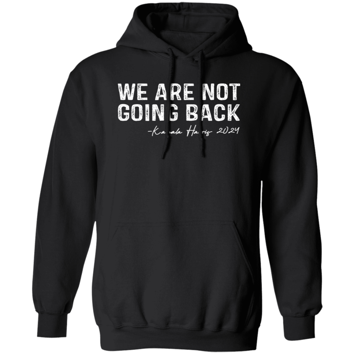We're Not Going Back Kamala Harris For President 2024 Dark Shirt HO82 65102
