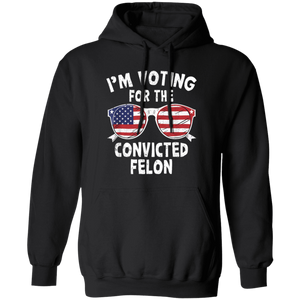 I'm Voting For The Convicted Felon Shirt HA75 62606