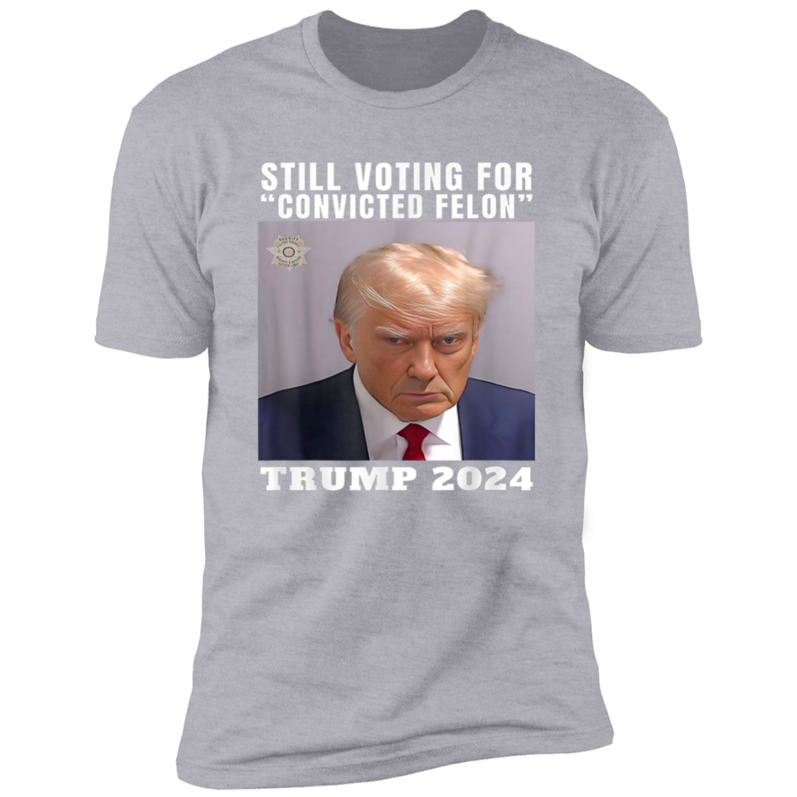 Still Voting for Convicted Felon Trump 2024 Shirt TH10 62695