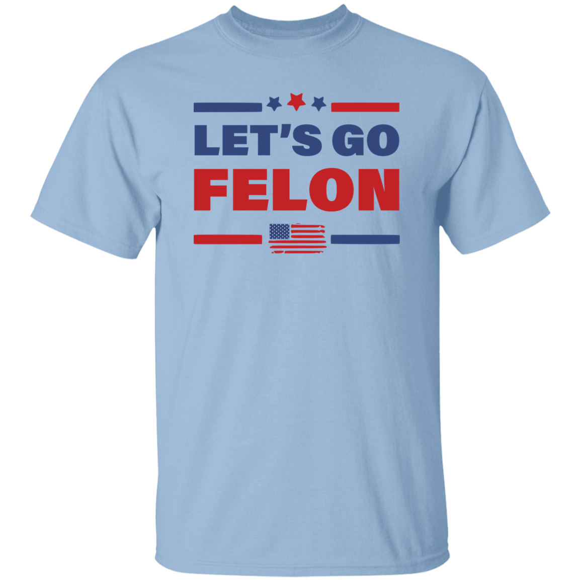 Trump Let's Go Felon Shirt DM01 62831