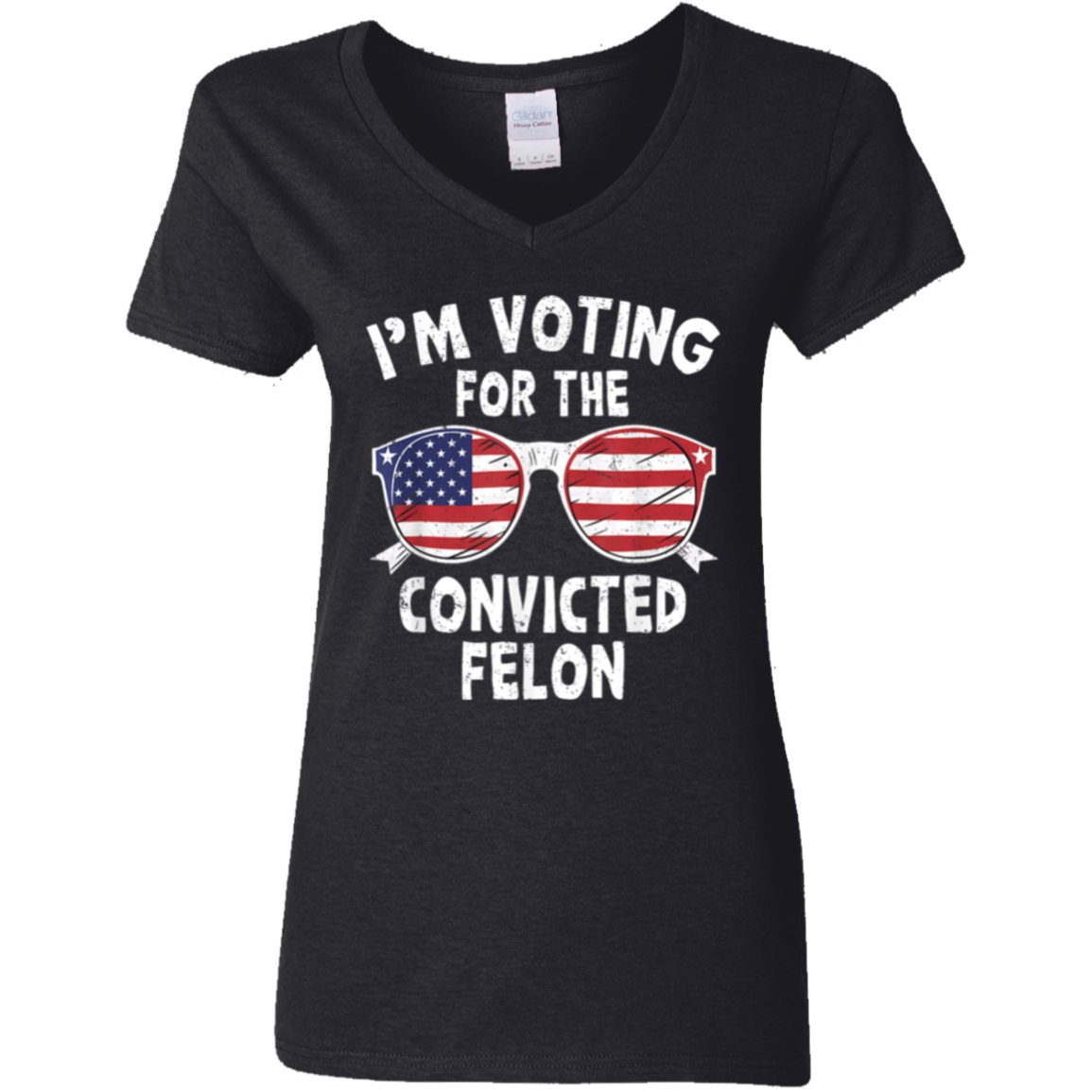 I'm Voting For The Convicted Felon Shirt HA75 62606