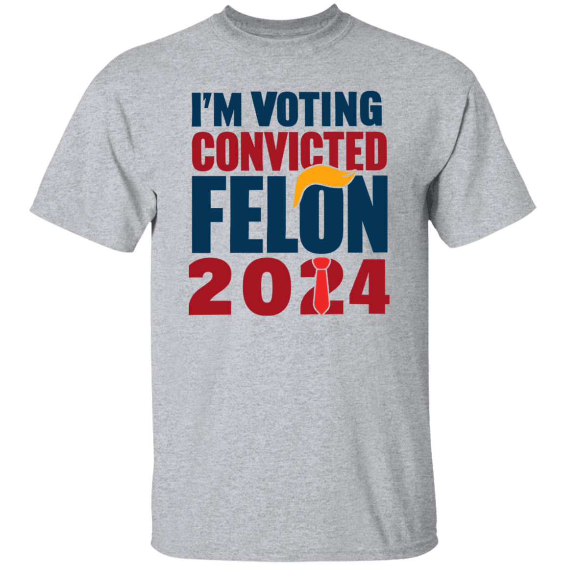 Donald Trump I'm Voting Convicted Felon 2024 Shirt DM01 62769
