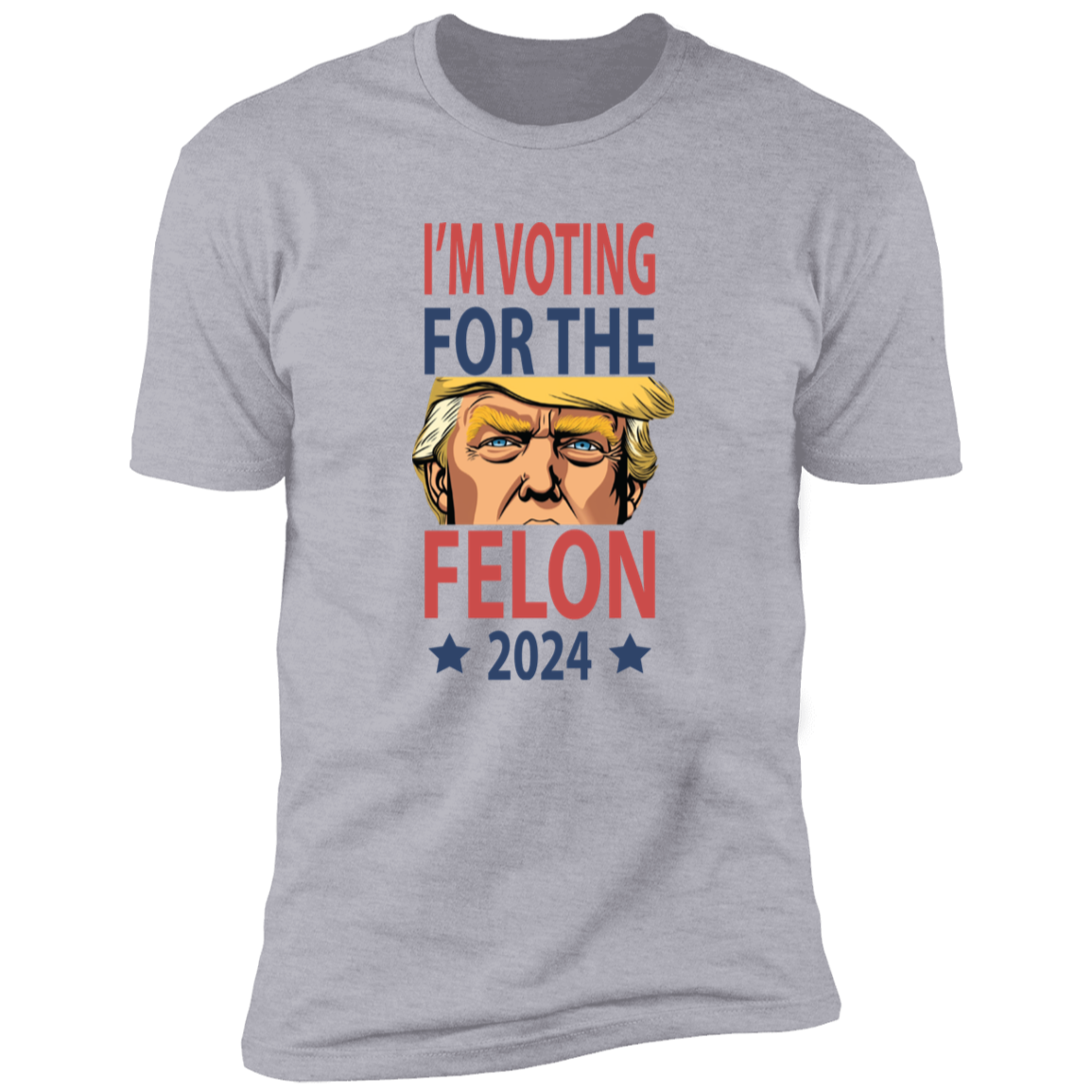 I'm Voting For The Felon Donald Trump 2024 For Independence Day Bright Shirt HO82 62668