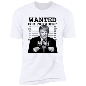 Wanted For President 2024 Donald Trump Shirt DM01 62749