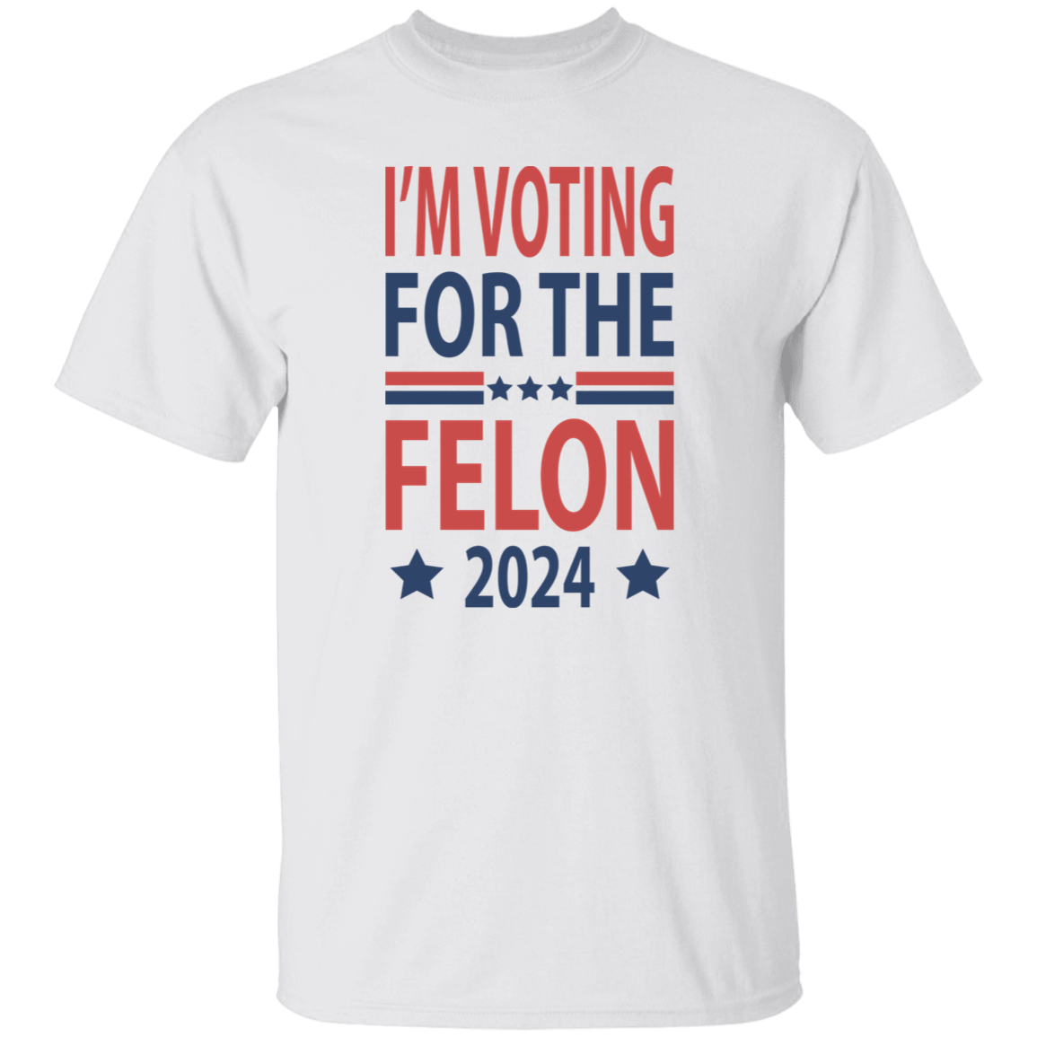 Independence Day I'm Voting For The Felon President Trump 2024 Bright Shirt HO82 62664