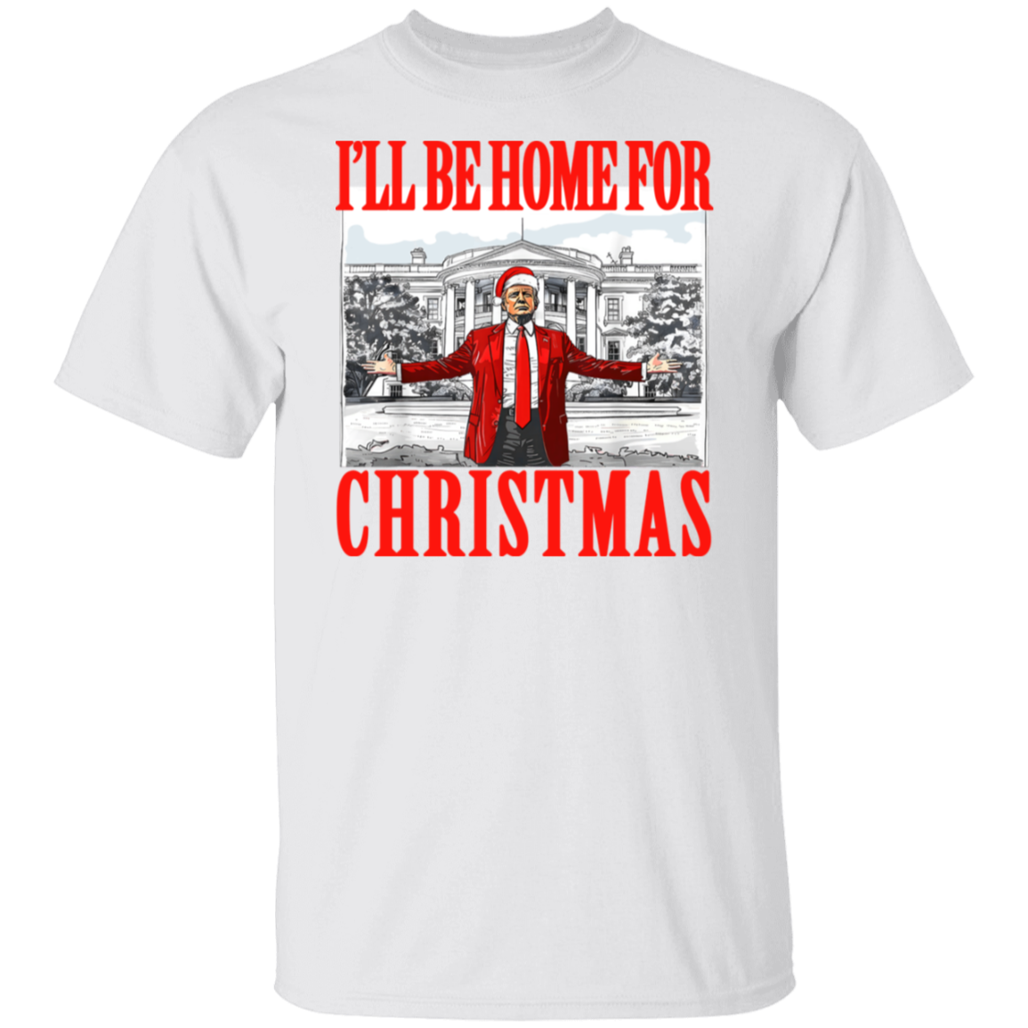 Bring Home the Holiday Cheer - I'll Be Home For Christmas Trump Shirt HA75 63663
