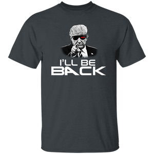 I'll Be Back Trump Shirt TH10 62671