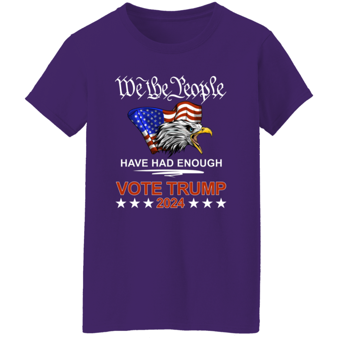 Pro Republican VOTE TRUMP 2024 We the People Have Had Enough Shirt DM01 62909