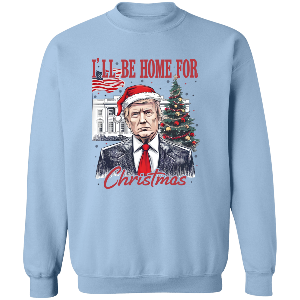 Trump I'll Be Home for Christmas, Humorous Trump Christmas Shirt HA75 63660