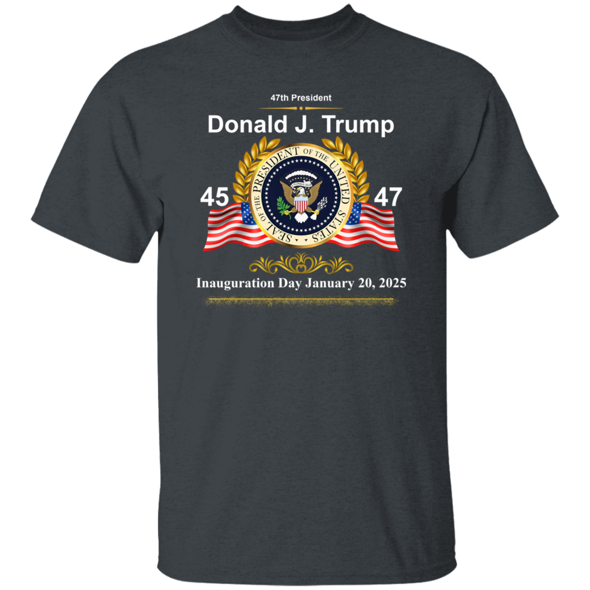 Donald J. Trump President 47 Inauguration Day Dark Shirt HA75 67226